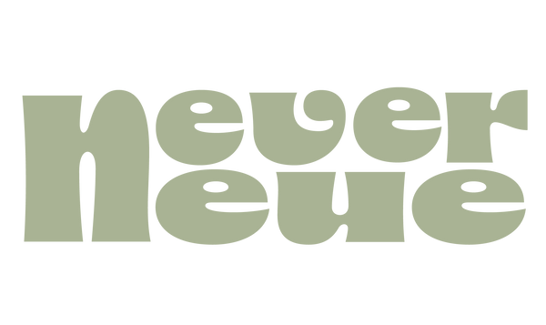 NEVER NEUE